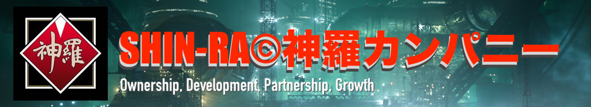 SHIN-RA©神羅カンパニー • Ownership, Development, Partnership, Growth
